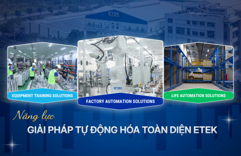 ETEK – Năng lực từ triển khai thực tế đến hệ thống vận hành chuẩn hóa 